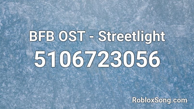 BFB OST - Streetlight Roblox ID