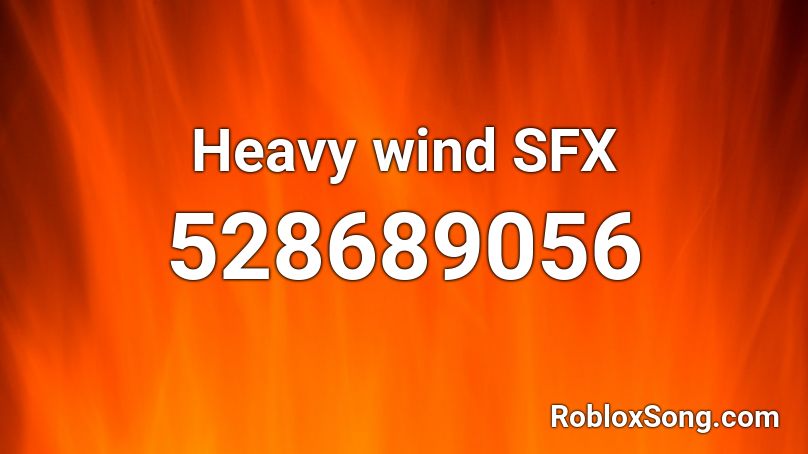 Heavy wind SFX Roblox ID