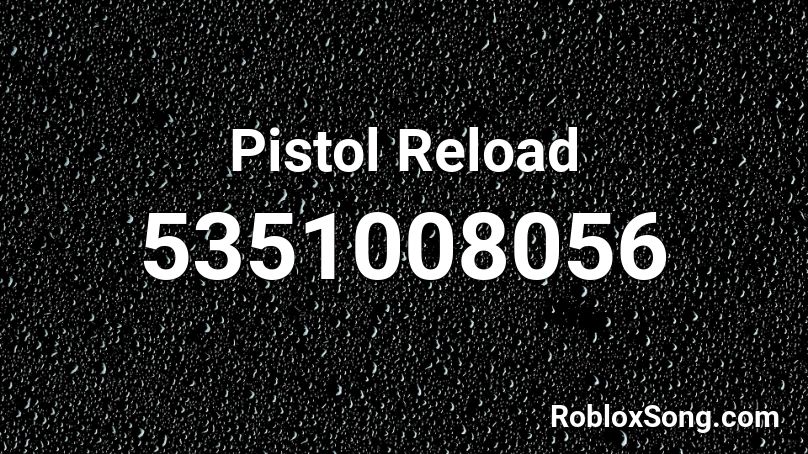 Pistol Reload Roblox ID
