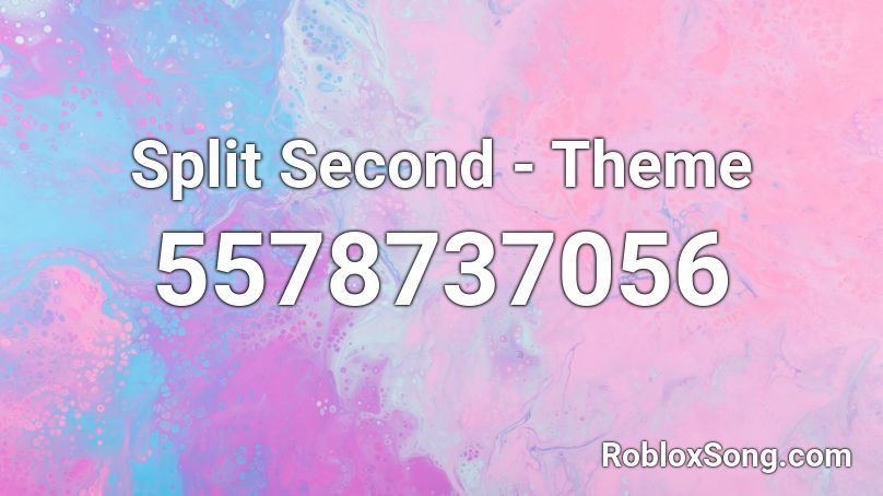 Split Second - Theme Roblox ID