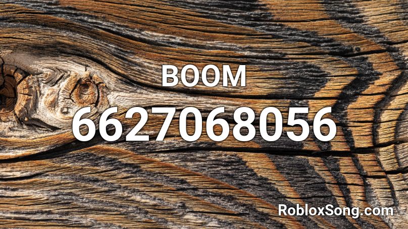 BOOM Roblox ID