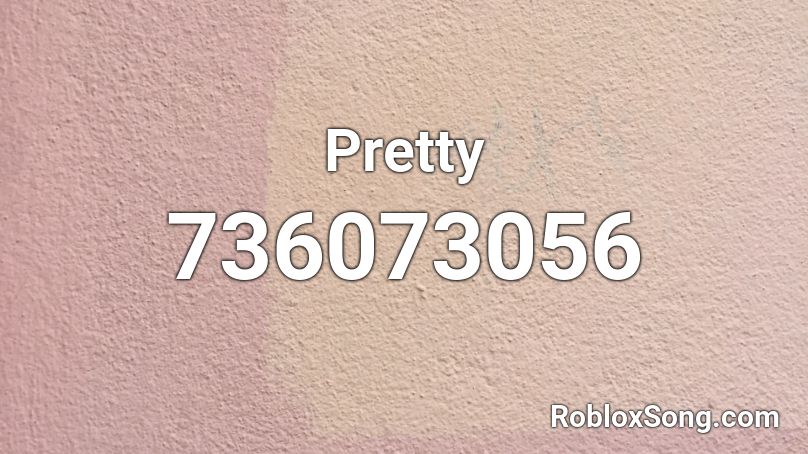 Pretty Roblox ID