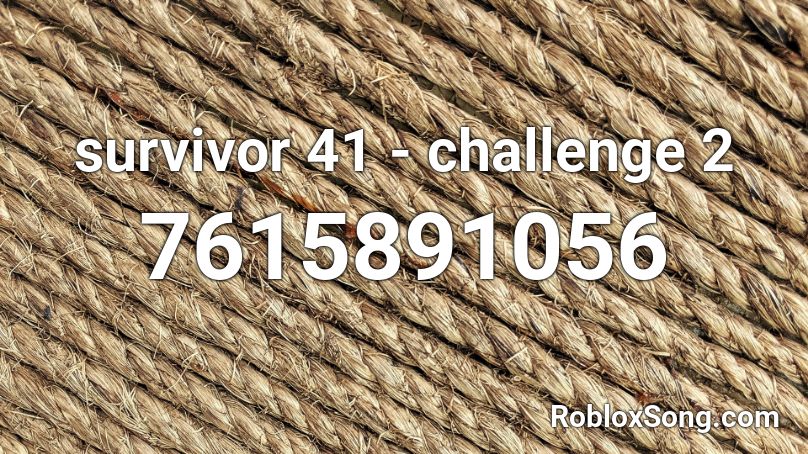 survivor 41 - challenge 2 Roblox ID