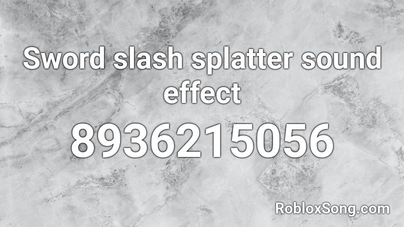 Sword slash splatter sound effect Roblox ID