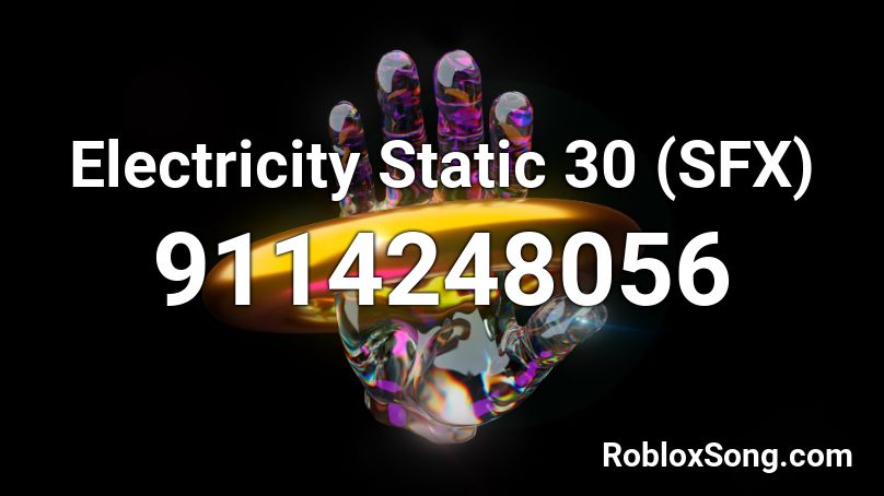 Electricity Static 30 (SFX) Roblox ID