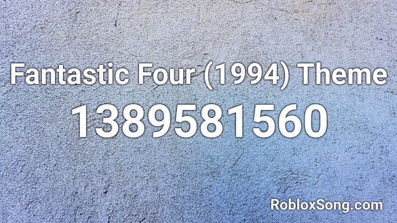 Fantastic Four (1994) Theme Roblox ID