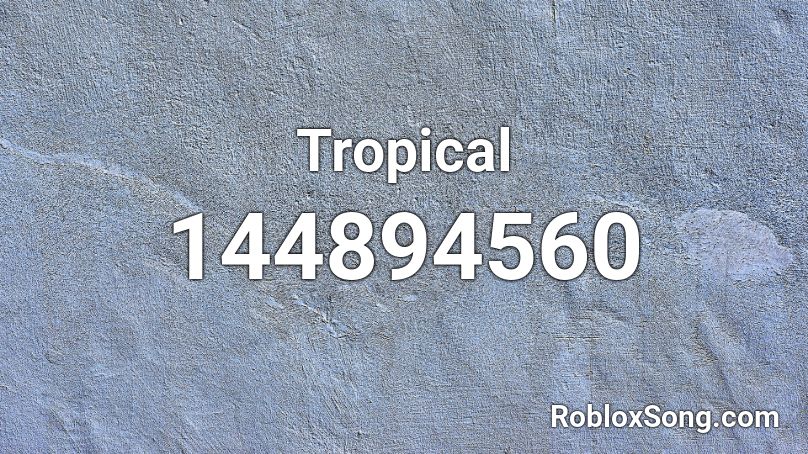 Tropical Roblox ID