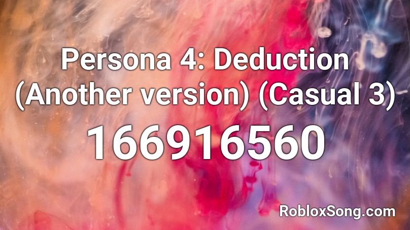 Persona 4 Deduction Another Version Casual 3 Roblox Id Roblox Music Codes - persona 4 song roblox id