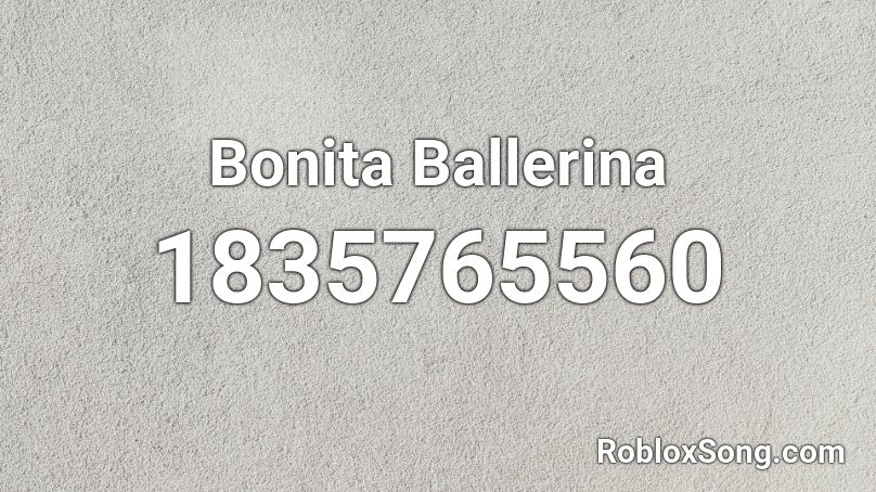 Bonita Ballerina Roblox ID