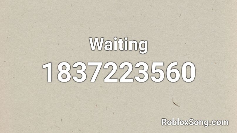 Waiting Roblox ID
