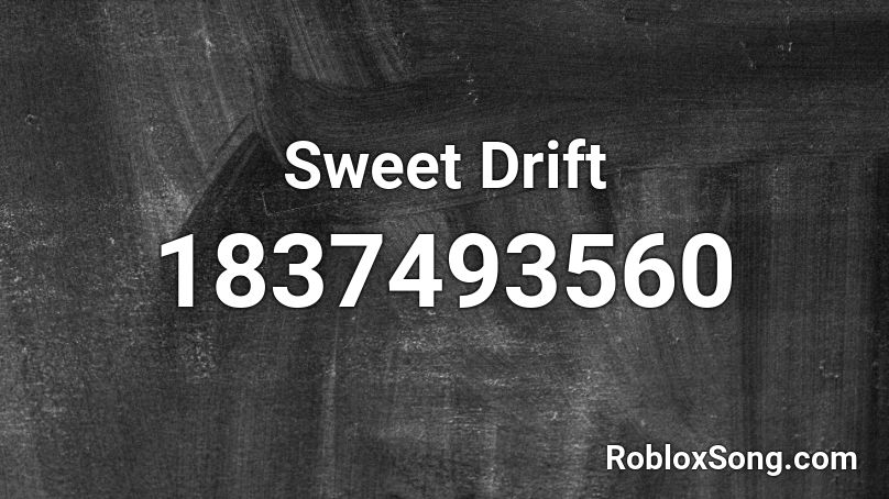 Sweet Drift Roblox ID