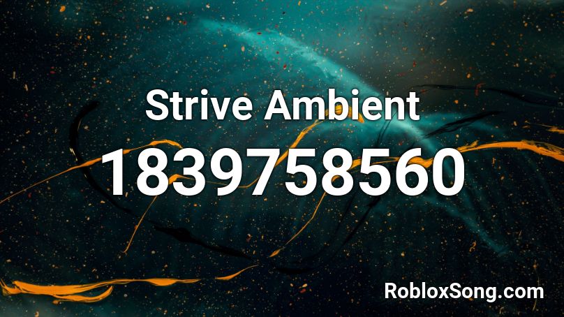 Strive Ambient Roblox ID