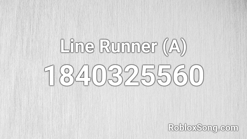 Line Runner (A) Roblox ID