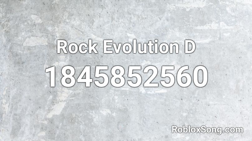 Rock Evolution D Roblox ID
