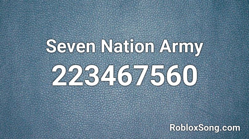 Seven Nation Army Roblox Id Roblox Music Codes - nation army id roblox