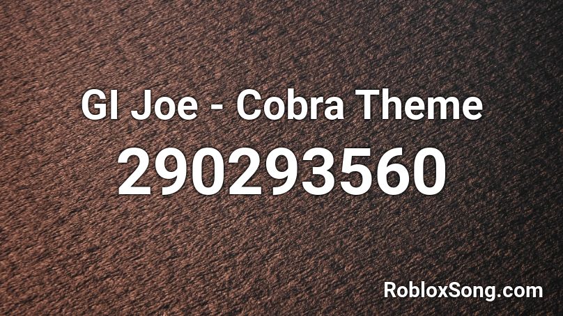 GI Joe - Cobra Theme Roblox ID