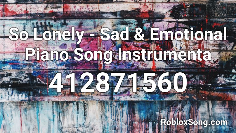 So Lonely - Sad & Emotional Piano Song Instrumenta Roblox ID