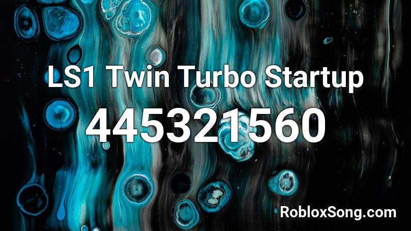 LS1 Twin Turbo Startup Roblox ID