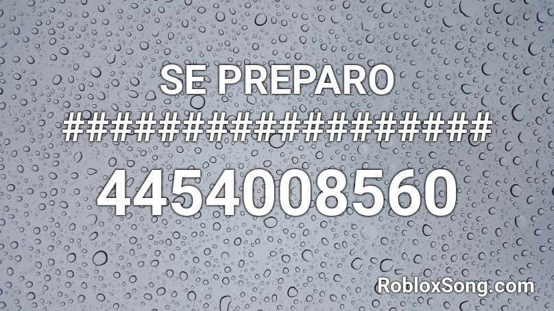 SE PREPARO ################## Roblox ID