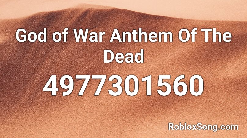 God of War Anthem Of The Dead Roblox ID