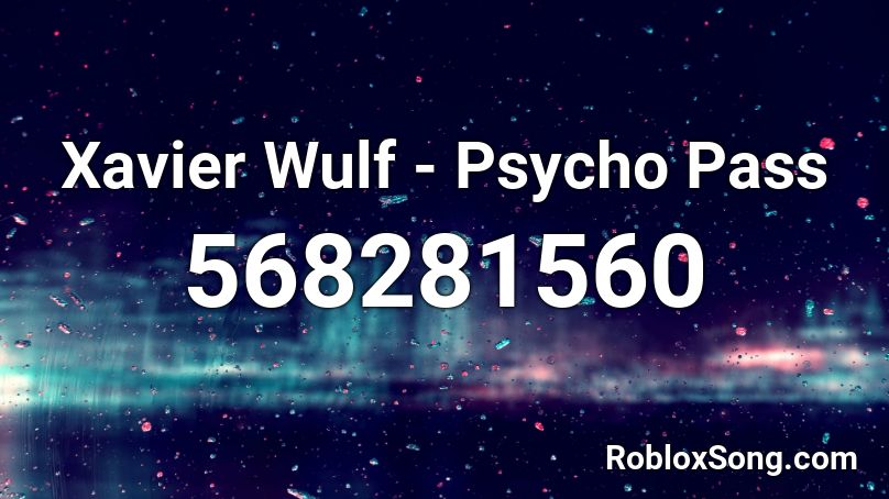 Xavier Wulf - Psycho Pass Roblox ID