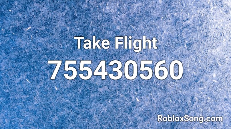 Take Flight Roblox ID
