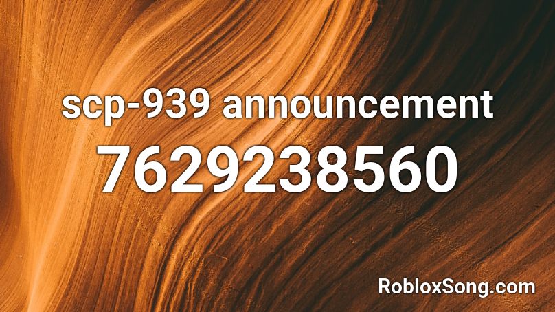 scp-939 announcement Roblox ID