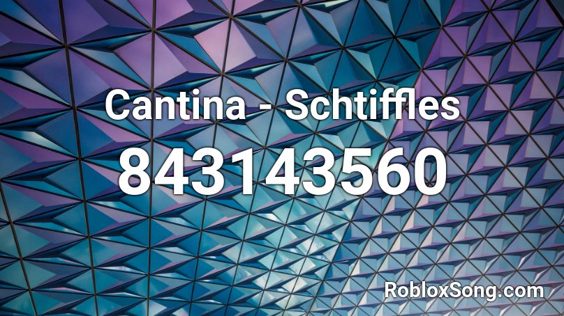 Cantina - Schtiffles Roblox ID