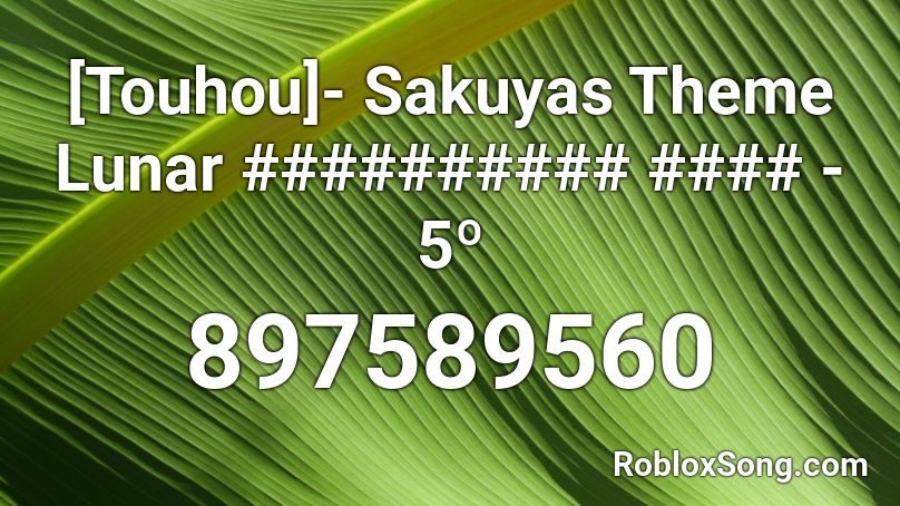 [Touhou]- Sakuyas Theme Lunar ########## #### - 5º Roblox ID