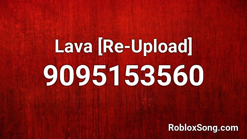 Lava [Re-Upload] Roblox ID
