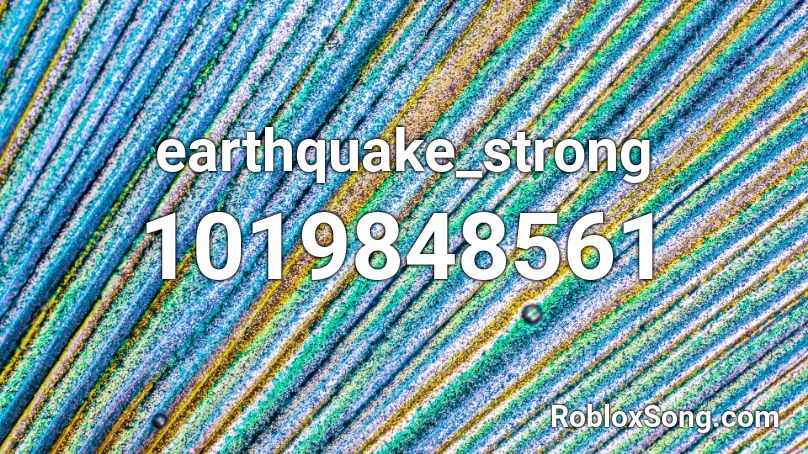 earthquake_strong Roblox ID