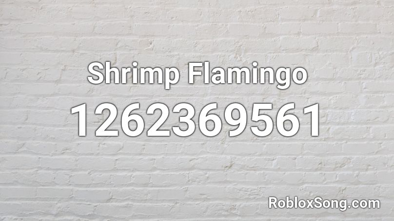 Shrimp Flamingo Roblox ID
