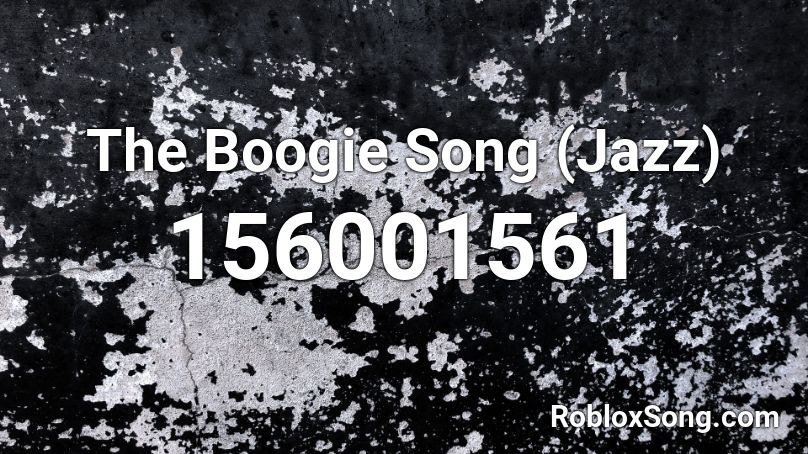 The Boogie Song (Jazz) Roblox ID