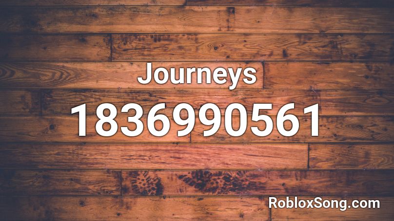 Journeys Roblox ID