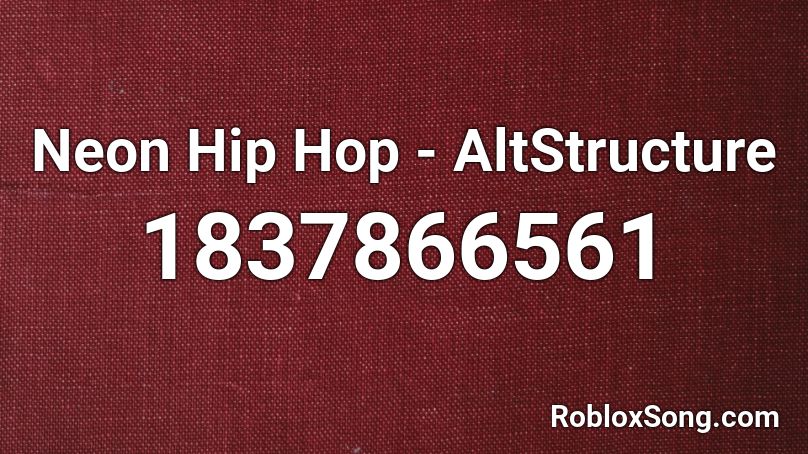 Neon Hip Hop - AltStructure Roblox ID