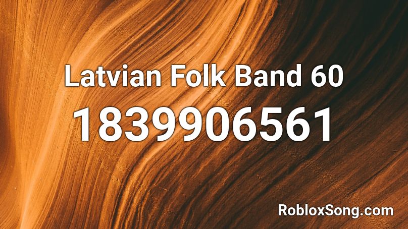 Latvian Folk Band 60 Roblox ID