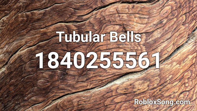 Tubular Bells Roblox ID