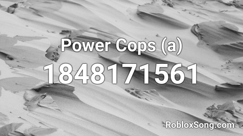 Power Cops (a) Roblox ID