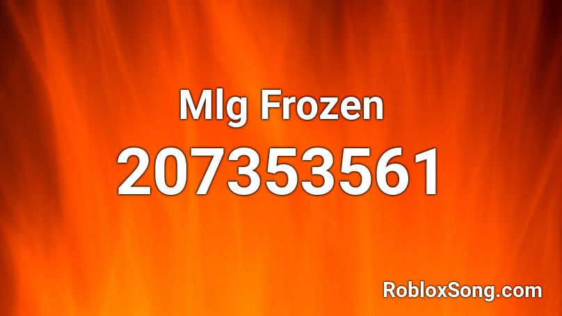 Mlg Frozen Roblox Id Roblox Music Codes - roblox mlg id