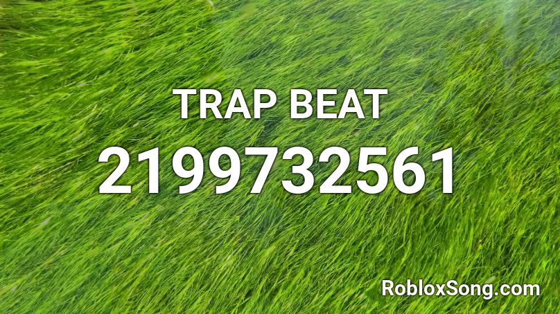 TRAP BEAT Roblox ID