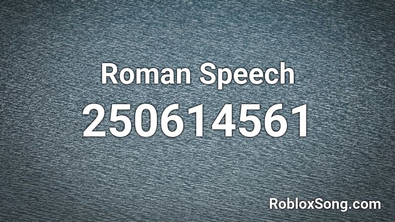 Roman Speech Roblox ID