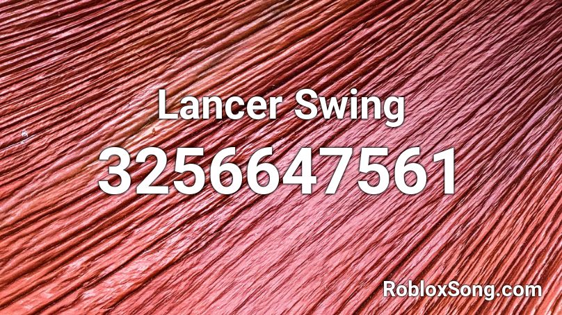 Lancer Swing Roblox ID