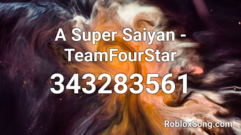A Super Saiyan Teamfourstar Roblox Id Roblox Music Codes - goku goes super saiyan 3 roblox