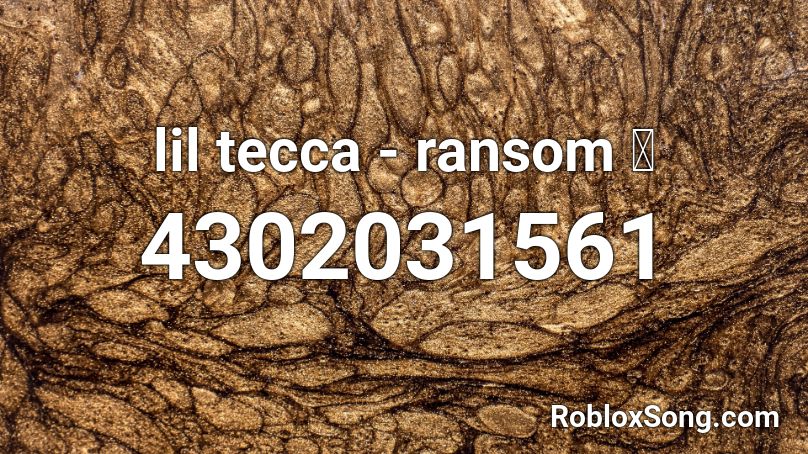Lil Tecca Ransom Roblox Id Roblox Music Codes - roblox lil tecca id