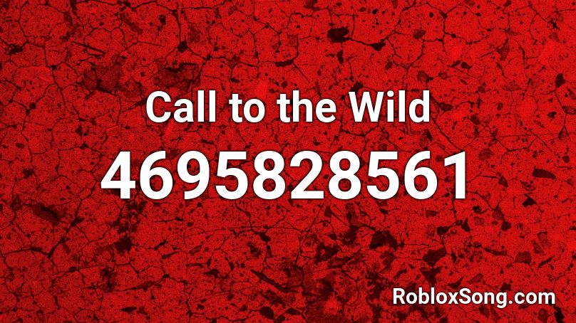 Call to the Wild Roblox ID