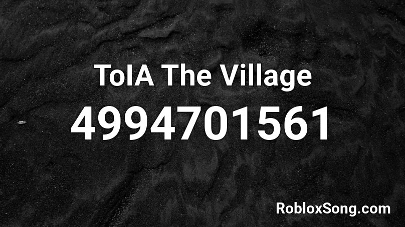 ToIA The Village Roblox ID