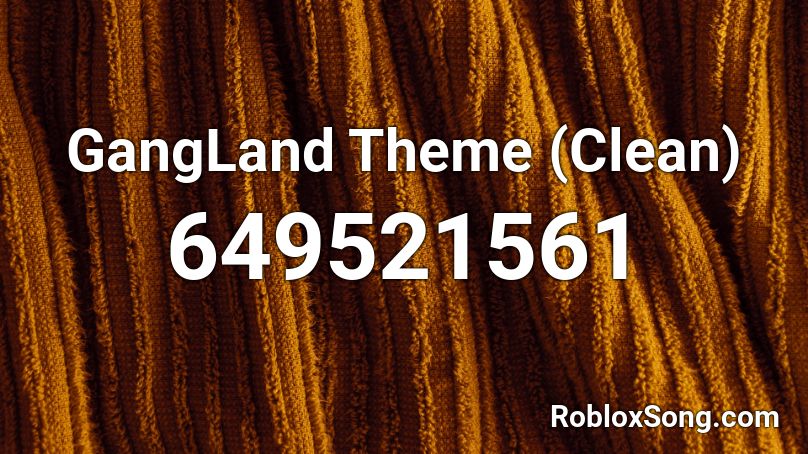 GangLand Theme (Clean) Roblox ID