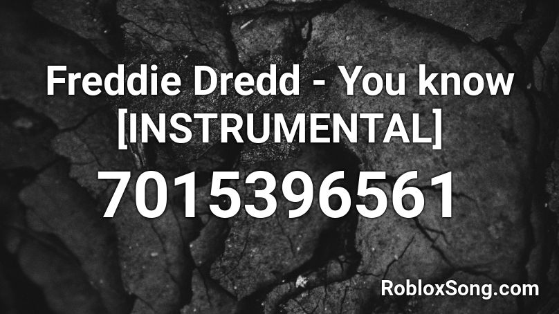 Freddie Dredd - You know [INSTRUMENTAL] Roblox ID