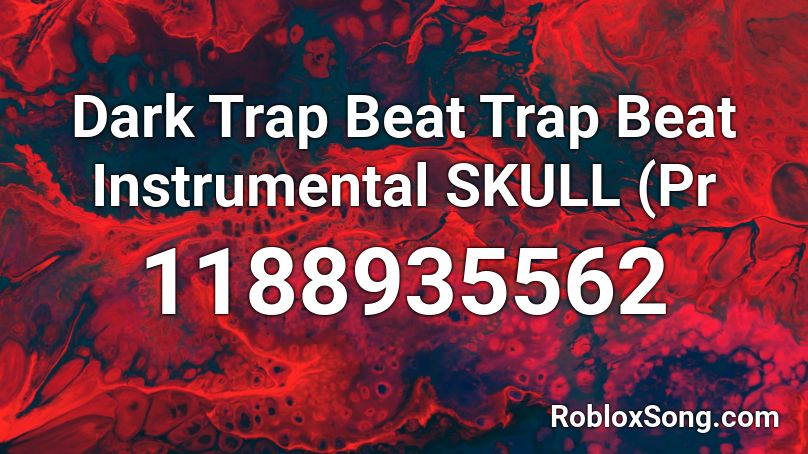 Dark Trap Beat  Trap Beat Instrumental  SKULL  (Pr Roblox ID