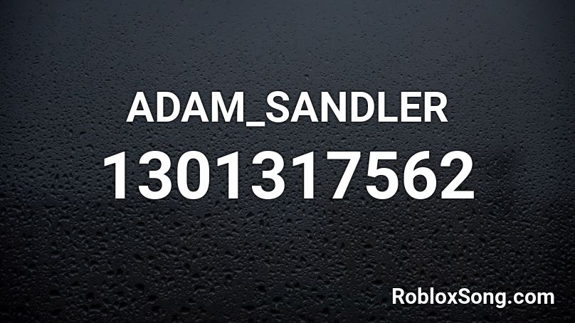 ADAM_SANDLER Roblox ID